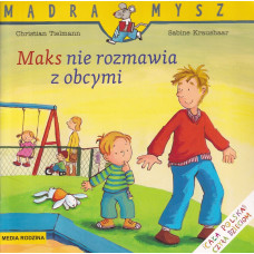 Maks nie rozmawia z obcymi